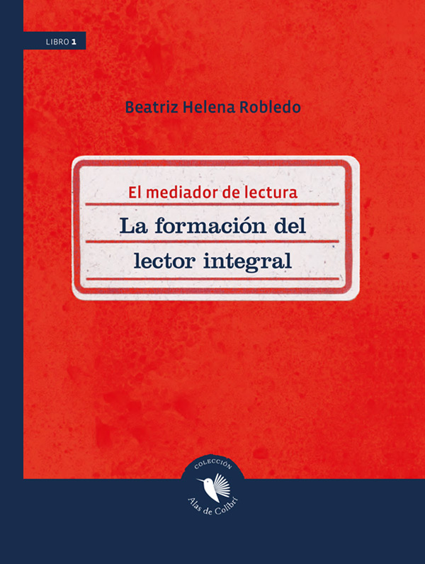 El mediador de lectura la formación del lector integral Promotores