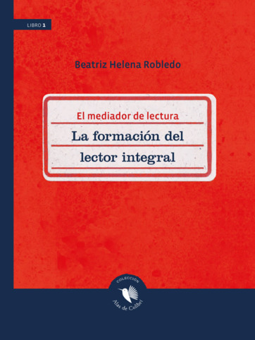 Portada de El mediador de lectura: la formación del lector integral